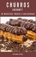 Ler Churros Gourmet - 19 receitas fáceis e deliciosas, do autor Tatiane Alves