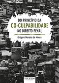 Ler Do Princípio da Co-culpabilidade no Direito Penal, do autor Grégore Moreira de Moura