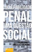 Ler Coculpabilidade Penal: uma Questão Social, do autor Lázaro Samuel Gonçalves Guilherme
