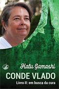 Ler Conde Vlado: Livro II: em busca da cura, do autor Halu Gamashi