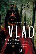 Ler Vlad: A última confissão, do autor C. C. Humphreys