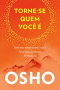 Ler Torne-se Quem Você é: Reflexões Extraordinárias Sobre Assim Falou Zaratustra, de Nietzsche, do autor Osho Ler Torne-se Quem Você é: Reflexões Extraordinárias Sobre Assim Falou Zaratustra, de Nietzsche, do autor Osho