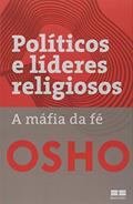 Ler Políticos e líderes religiosos: A máfia da fé, do autor Osho