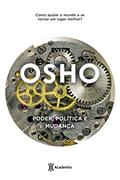 Ler Poder, política e mudança: 2ª Edição (Biblioteca Osho), do autor Osho