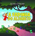 Ler A FADINHA DO ALFABETO, do autor BEATRIZ CYPRIANO