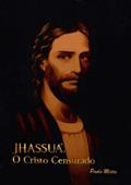 Ler Jhassua, o Cristo Censurado, do autor Paulo Motta