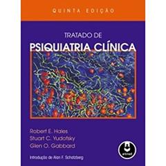 Tratado De Psiquiatria Clinica 5Ed., do autor Robert E. Hales