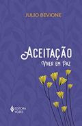 Ler Aceitação: Viver em paz, do autor Julio Bevione