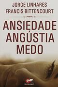 Ler Ansiedade Angústia Medo, do autor Jorge Linhares Ler Ansiedade Angústia Medo, do autor Jorge Linhares