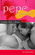 Ler Pepequinha: Lurdinha, Rute e Dirceu (Flash Contos Eróticos Livro 1), do autor Letícia Becker Linhares Ler Pepequinha: Lurdinha, Rute e Dirceu (Flash Contos Eróticos Livro 1), do autor Letícia Becker Linhares