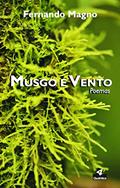 Ler Musgo e vento, do autor Fernando Magno