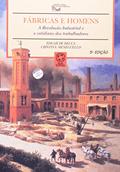 Ler Fábricas e homens: A revolução industrial e o cotidiano dos trabalhadores, do autor Cristina Meneguello; Edgar Salvadori de Decca