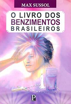 Livro dos Benzimentos Brasileiros, O, do autor Max Sussol