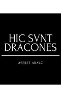 Ler Hic svnt dracones, do autor Aseret Aralc