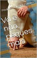 Ler Vá e não peques mais, do autor Paulo Cavalcanti Pereira