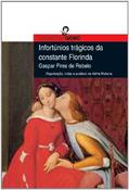 Ler Infortúnios Trágicos Da Constante Florinda, do autor Gaspar Pires de Rebelo
