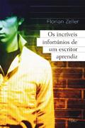 Ler Os incríveis infortúnios de um escritor aprendiz, do autor Florian Zeller