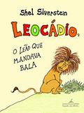 Ler Leocádio, o leão que mandava bala, do autor Shel Silverstein