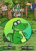 Ler O Jacaré Colé (A história do Jacaré Colé Livro 1), do autor Ivani Santos Ler O Jacaré Colé (A história do Jacaré Colé Livro 1), do autor Ivani Santos