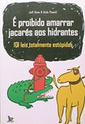 Ler É Proibido Amarrar Jacarés Aos Hidrantes, do autor Powell, Andy^Koon, Jeff