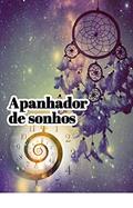 Ler Apanhador de Sonhos, do autor Megan Ailee Ler Apanhador de Sonhos, do autor Megan Ailee