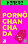 Ler chanchada: contos, poesias & outras estórias não recomendadas à família tradicional brasileira (Portuguese Edition), do autor Homero L.