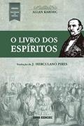 Ler O Livro dos Espíritos, do autor J. Herculano Pires; Allan Kardec