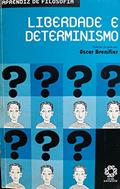 Ler Liberdade e Determinismo - Col. Aprendiz de Filosofia - 1, do autor Michaud