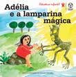 Ler Adélia e a Lamparina Mágica, do autor Dorindo Carvalho