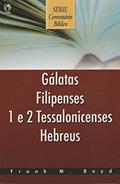 Ler Gálatas, Filipenses, 1 e 2 Tessalonicenses Hebreus, do autor Frank M. Boyd