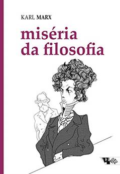 Miséria da Filosofia, do autor Karl Marx