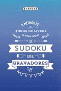 Ler O melhor de todos os livros de quebra-cabeças de Sudoku para gravadores (Portuguese Edition), do autor Riddler Books Ler O melhor de todos os livros de quebra-cabeças de Sudoku para gravadores (Portuguese Edition), do autor Riddler Books