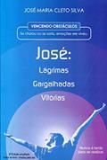 Ler José. Lágrimas, Gargalhadas, Vitórias, do autor José Maria Cleto Silva