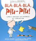 Ler Bla-bla-bla, piu-piu!: Como e por que os animais se comunicam, do autor Nicola Davies Ler Bla-bla-bla, piu-piu!: Como e por que os animais se comunicam, do autor Nicola Davies