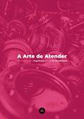 Ler A Engenharia do Atendimento, do autor Arte De Atender; Brunno Carone; Gustavo Saiago; Gustavo Pedra; Jefferson Mendes Ler A Engenharia do Atendimento, do autor Arte De Atender; Brunno Carone; Gustavo Saiago; Gustavo Pedra; Jefferson Mendes
