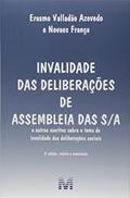 Ler Invalidade das deliberações de assembléia das S/A - 2 ed./2017: E outros escritos sobre o tema da invalidade das deliberações sociais, do autor Erasmo Valladão Azevedo; Novaes França