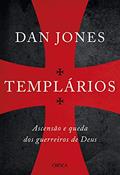Ler Templários: Ascensão e queda dos guerreiros sagrados de Deus, do autor Dan Jones Ler Templários: Ascensão e queda dos guerreiros sagrados de Deus, do autor Dan Jones