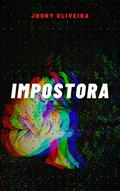 Ler Impostora, do autor Jhony Oliveira