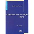 Ler Comissões De Conciliação Prévia, do autor Sérgio Pinto Martins