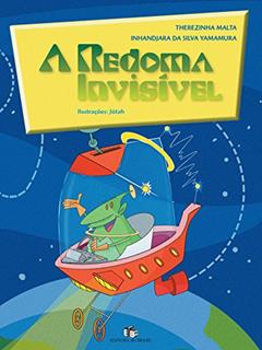 A Redoma Invisível, do autor Therezinha Malta