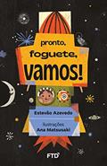 Ler Pronto, Foguete, Vamos!, do autor Estevão Azevedo