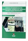 Ler Manual dos Benefícios por Incapacidade, Acidente do Trabalho e Reabilitação Profissional, do autor Luana Horiuchi Ler Manual dos Benefícios por Incapacidade, Acidente do Trabalho e Reabilitação Profissional, do autor Luana Horiuchi
