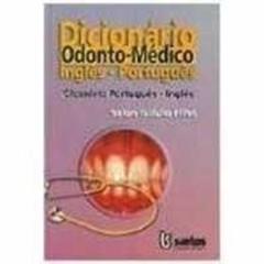 Dicionacuteario Odonto-Macuteedico Inglcirces-Portugucirces (Portuguese Edition), do autor Solon Galvtildeao Filho