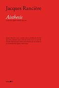 Ler Aisthesis: cenas do regime estético da arte, do autor Jacques Rancière Ler Aisthesis: cenas do regime estético da arte, do autor Jacques Rancière