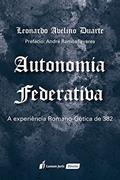 Ler Autonomia Federativa, do autor Leonardo Avelino Duarte