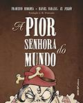 Ler A Pior Senhora do Mundo, do autor Francisco Hinojosa Ler A Pior Senhora do Mundo, do autor Francisco Hinojosa