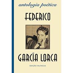Antologia poética: Federico Garcia Lorca, do autor Federico Garcia Lorca