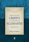 Ler Pregando Cristo a partir de Eclesiastes, do autor Sidney Greidanus Ler Pregando Cristo a partir de Eclesiastes, do autor Sidney Greidanus