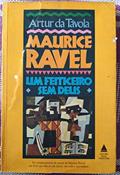 Ler Maurice Ravel, Um Feiticeiro Sem Deus (Portuguese Edition), do autor Artur Da Tavola Ler Maurice Ravel, Um Feiticeiro Sem Deus (Portuguese Edition), do autor Artur Da Tavola