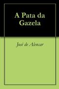 Ler A Pata da Gazela, do autor José de Alencar Ler A Pata da Gazela, do autor José de Alencar
